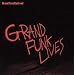 Grand Funk Lives