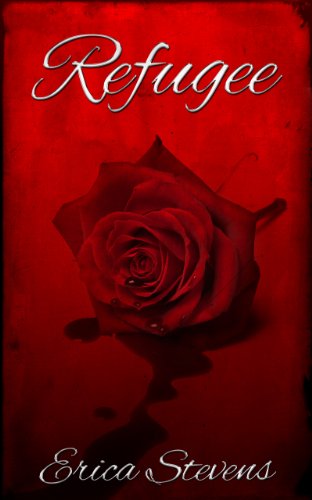 Refugee (The Captive Series Book 3) by Erica Stevens