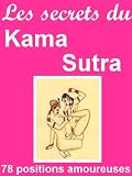Acheter le livre Les secrets du Kama Sutra: 78 positions amoureuses illstrées