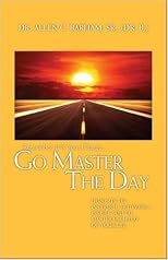Remember, It Is Your Charge, Go Master The Day