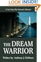 The Dream Warrior: A Viet Nam War Veteran's Memoir