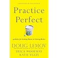 Practice Perfect: 42 Rules for Getting Better at Getting Better