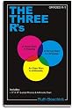 The Three R's