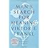 Man's Search for Meaning
