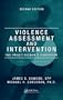 Violence Assessment and Intervention: The Practitioner's Handbook, Second Edition
