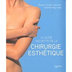 Guide Hachette de la chirurgie esth�tique