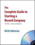The Complete Guide to Starting a Record Company, 2nd Edition