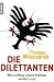 Die Dilettanten: Wie unf�hig u