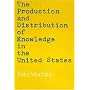 The Production and Distribution of Knowledge in the United States