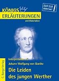 K&ouml;nigs Erl&auml;uterungen und Materialien, Bd.79, Die Leiden des jungen Werthers - Johann Wolfgang von Goethe