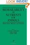 Bioavailability of Nutrients for Animals: Amino Acids, Minerals, Vitamins