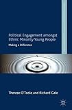 Political engagement amongst ethnic minority young people : making a difference