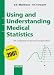 Using and Understanding Medical Statistics
