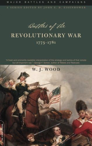 Battle of the Revolutionary War- 1775–1781: 1775-1781 (Major Battles and Campaigns) (Major Battles and Campaigns Series)