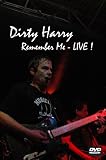 : Dirty Harry - Remember Me  LIVE!