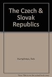 The Czech & Slovak republics : the rough guide : written and researched by Rob Humphreys