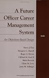 A Future Officer Career Management System: An Objectives-Based Design