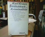 Sittlichkeit und Kriminalit&auml;t - Karl Kraus