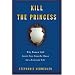 Kill the Princess: Why Women Still Aren't Free From the Quest for a Fairytale Life