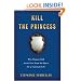 Kill the Princess: Why Women Still Aren't Free From the Quest for a Fairytale Life