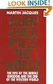 When China Rules The World: The Rise of the Middle Kingdom and the End of the Western World