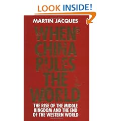 When China Rules The World: The Rise of the Middle Kingdom and the End of the Western World