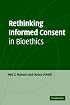 Rethinking Informed Consent in Bioethics