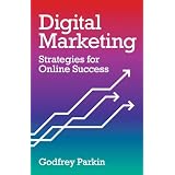 Digital Marketing: Strategies for Online Success