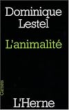 L'animalit� : Essai sur le statut de l'humain