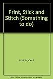 Print, stick and stitch