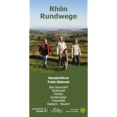 Rh�n Rundweg Wanderf�hrer Fulda S�dwest: Die 70 Rundwandertouren der Orten Bad Salzschlirf, Eichenzell, Flieden, Gro�enl�der, Hosenfeld, Kalbach + ... H�henprofil, Startpunkte, Fotos + Karte