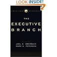 Institutions of American Democracy: The Executive Branch (Institutions of American Democracy Series)