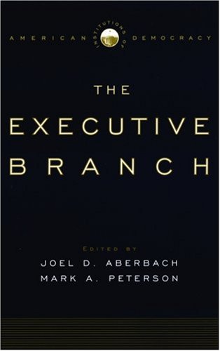 Textbook - Institutions of American Democracy: The Executive Branch