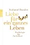 Liebe f�r ein ganzes Leben: Psychologie der Z�rtlichkeit