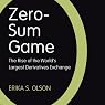 Zero-Sum Game: The Rise of the World's Largest Derivatives Exchange