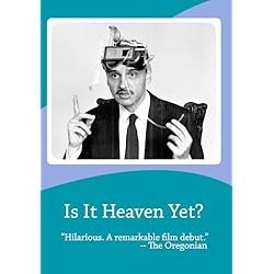 Is It Heaven Yet?