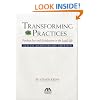Transforming Practices: Finding Joy and Satisfaction in the Legal Life