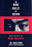The Nine Halls of Death: Ninja Secrets of Mind Mastery