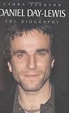 Daniel Day-Lewis: The Biography