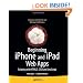 Beginning iPhone and iPad Web Apps: Scripting with HTML5, CSS3, and JavaScript