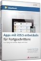 Apps mit iOS 5 entwickeln f&uuml;r Fortgeschrittene - Video-Training (Win+MAC+Linux+iPad)