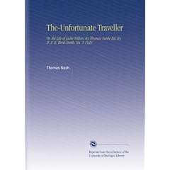 The-Unfortunate Traveller: Or, the Life of Jacke Wilton, by Thomas Nashe Ed. By H. F. B. Brett-Smith. No.  1 1920