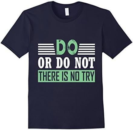 Men's DO OR DO NOT THERE IS NO TRY T-SHIRT XL Navy