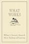What Works: William J. Bennett's Research About Teaching and Learning