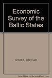 Economic survey of the Baltic states : the reform process in Estonia, Latvia and Lithuania