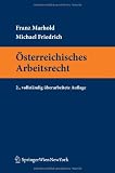 Österreichisches Arbeitsrecht (Springers Kurzlehrbücher der Rechtswissenschaft)