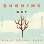 Burning The Day