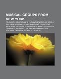 Musical groups from New York: Television, Beastie Boys, The Magnetic Fields, Steely Dan, New York Dolls, Soul Coughing, Comateens, Nada Surf