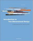 Introduction to Two-Dimensional Design: Understanding Form and Function