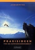 ANKN�PFEN - Praxisideen f�r die Konfirmandenarbeit. Mit CD-ROM